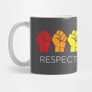 RESPECT EXISTENCE Mug